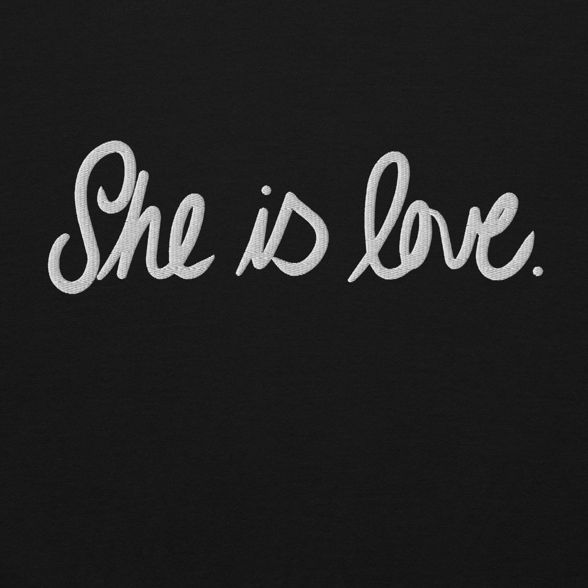 " She is love"- Unisex Hoodie with Embroidery